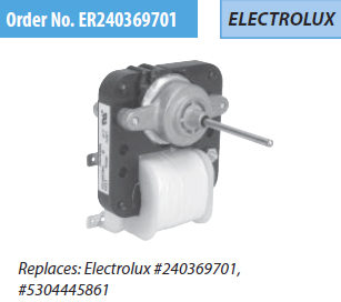 ER240369701 ERP Refrigerator Evaporator Motor Electrolux 240369701